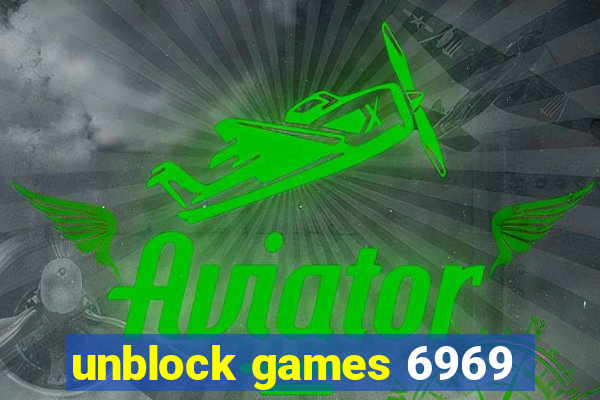 unblock games 6969